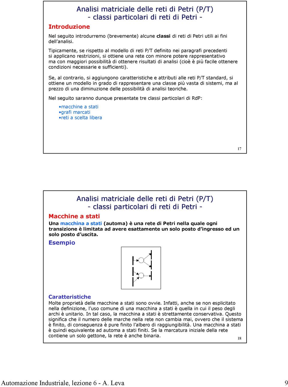 ottenere risultati di analisi (cioè è più facile ottenere condizioni necessarie e sufficienti).