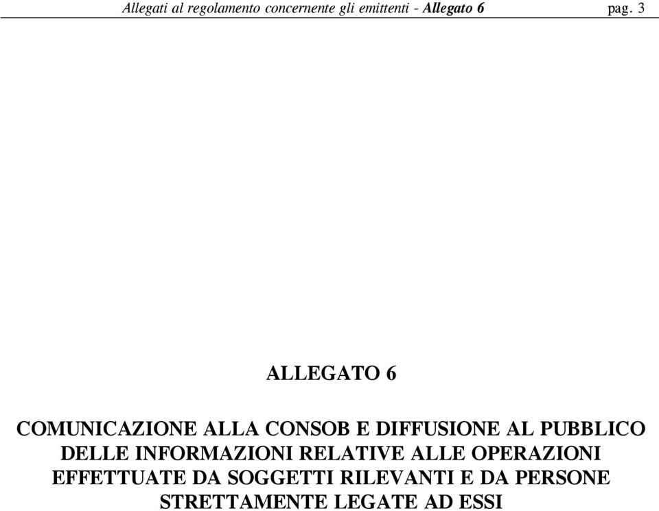 PUBBLICO DELLE INFORMAZIONI RELATIVE ALLE OPERAZIONI