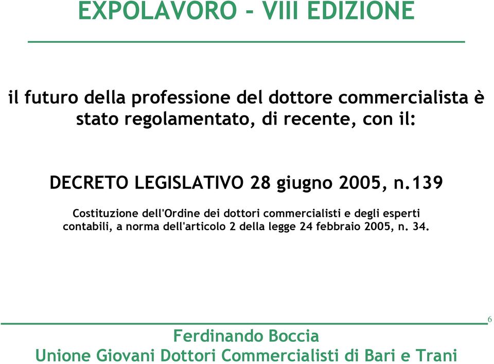 n.139 Costituzione dell'ordine dei dottori commercialisti e degli