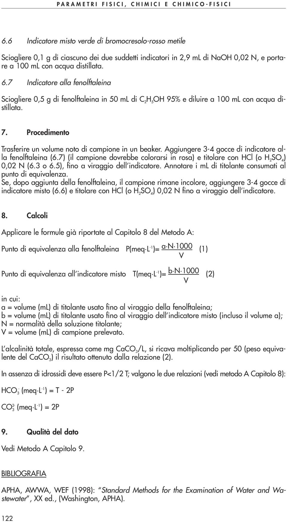 Procedimento Trasferire un volume noto di campione in un beaker. Aggiungere 3-4 gocce di indicatore alla fenolftaleina (6.