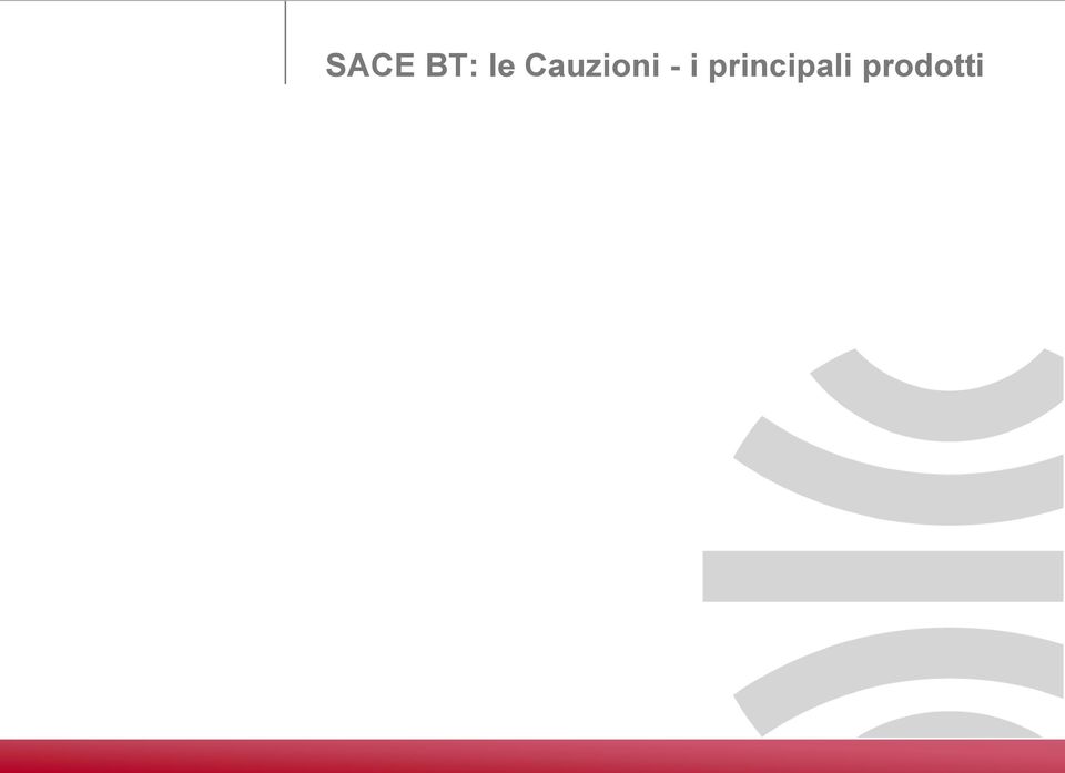 E PRIVATI Provvisorie Definitive Anticipazioni Svincolo delle ritenute Rata di saldo Copertura del periodo di garanzia