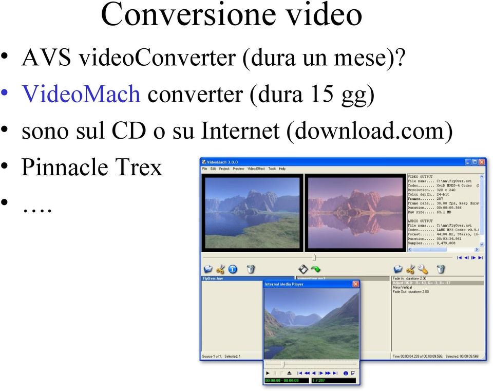 VideoMach converter (dura 15 gg)