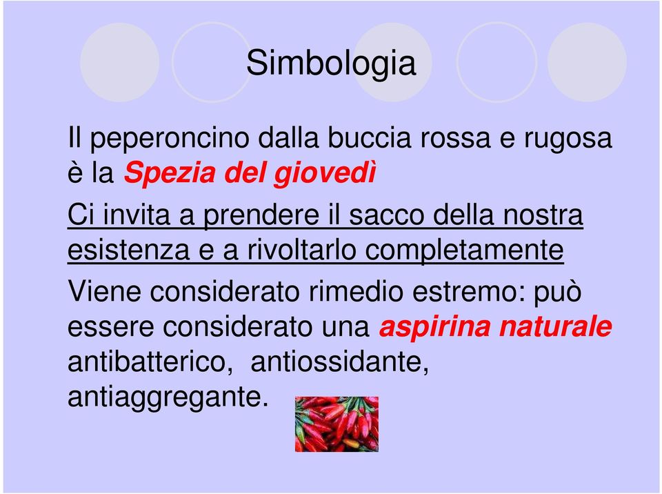 rivoltarlo completamente Viene considerato rimedio estremo: può essere