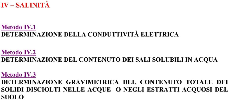 2 DETERMINAZIONE DEL CONTENUTO DEI SALI SOLUBILI IN ACQUA Metodo