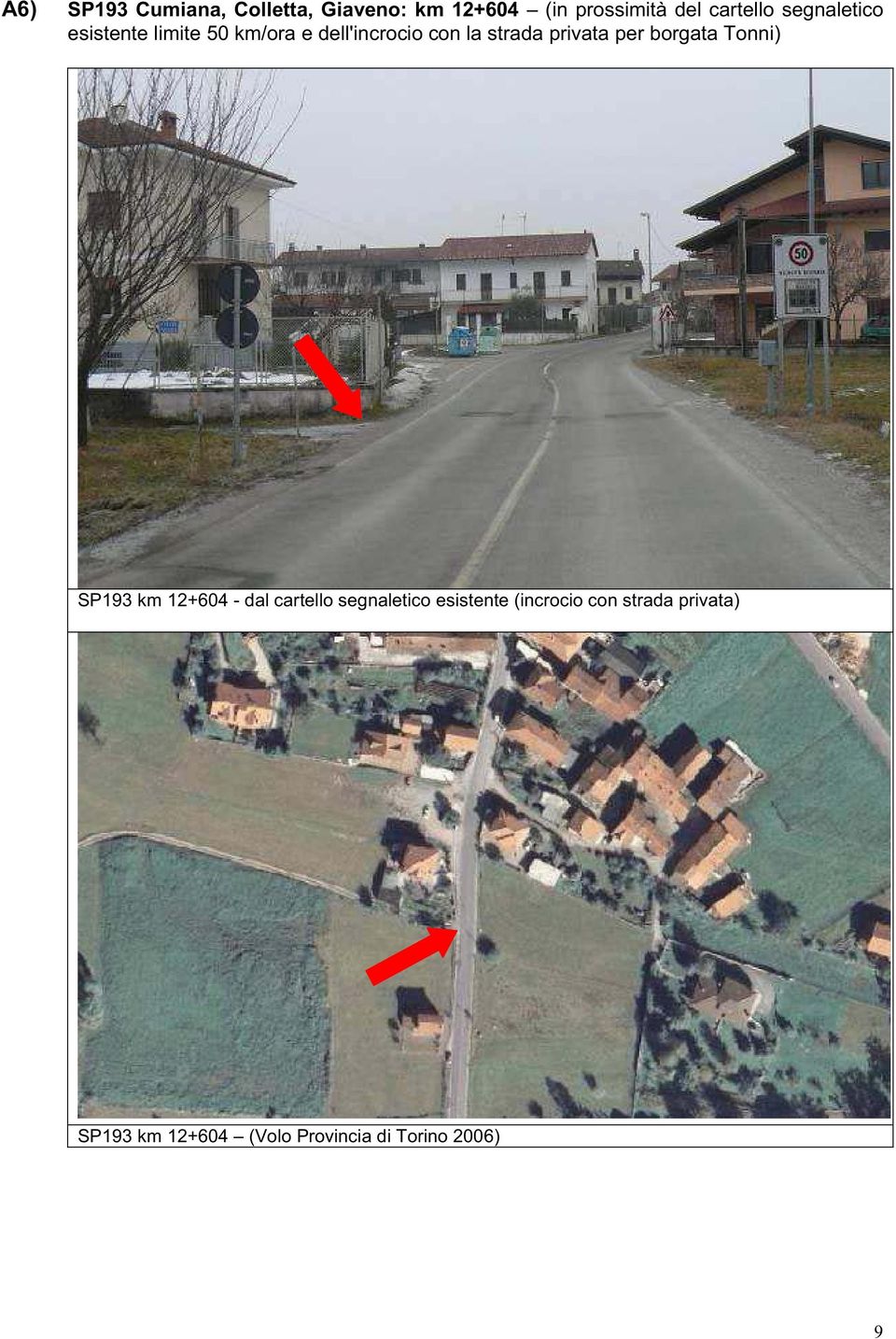 privata per borgata Tonni) SP193 km 12+604 - dal cartello segnaletico