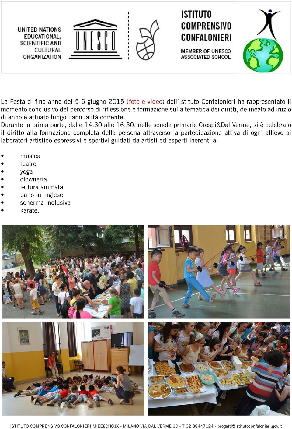 30, nelle scuole primarie Crespi&Dal Verme, si è celebrato il diritto alla formazione completa della persona attraverso la partecipazione attiva di ogni