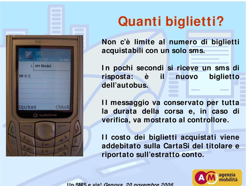 Il messaggio va conservato per tutta la durata della corsa e, in caso di verifica, va mostrato al