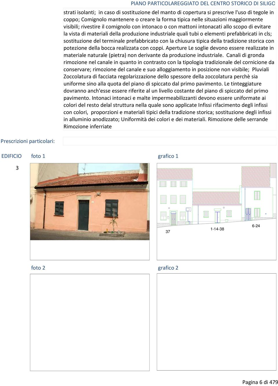 prefabbricato con la chiusura tipica della tradizione storica con potezione della bocca realizzata con coppi.