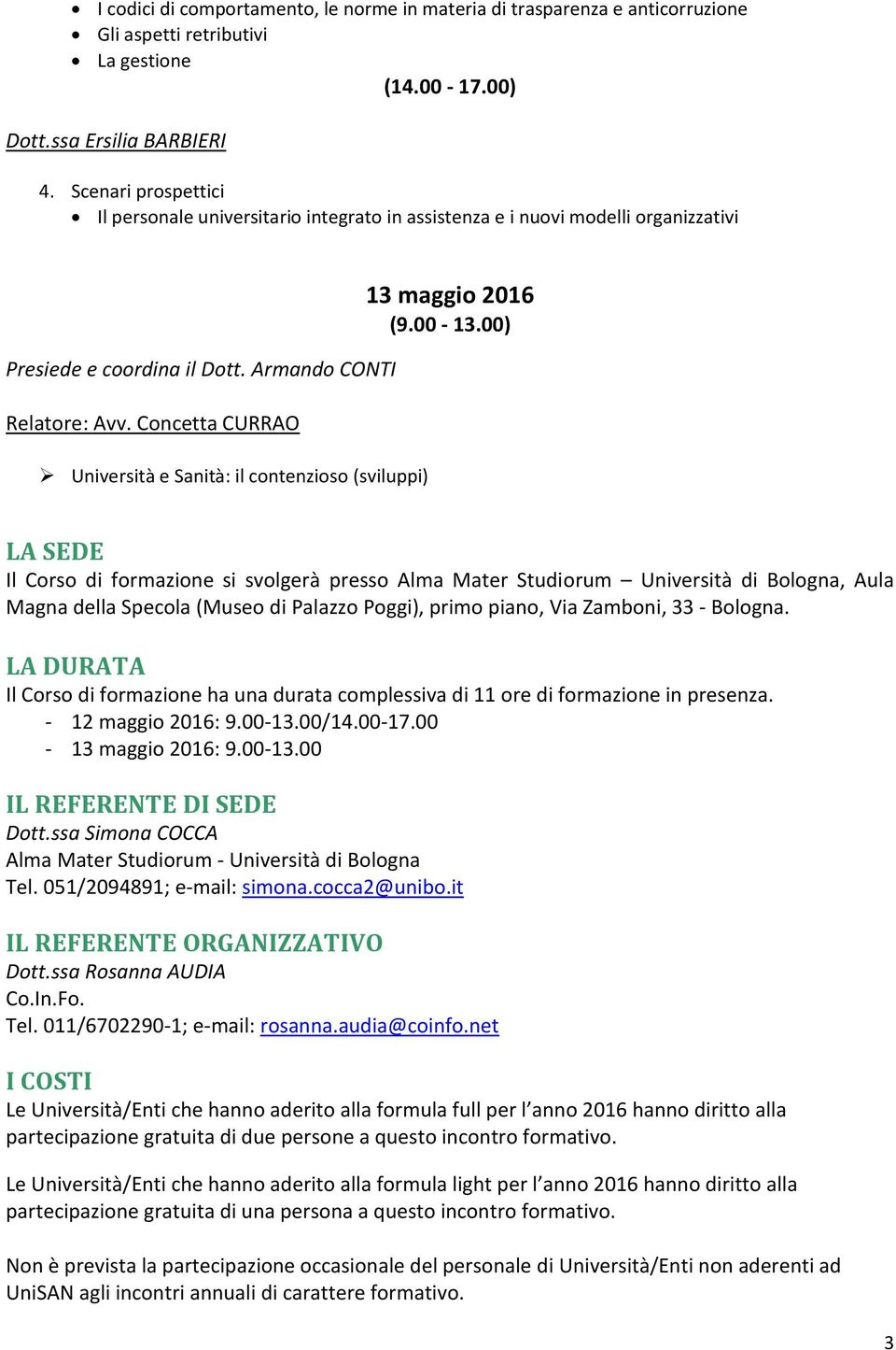 Concetta CURRAO Università e Sanità: il contenzioso (sviluppi) 13 maggio 2016 (9.00-13.