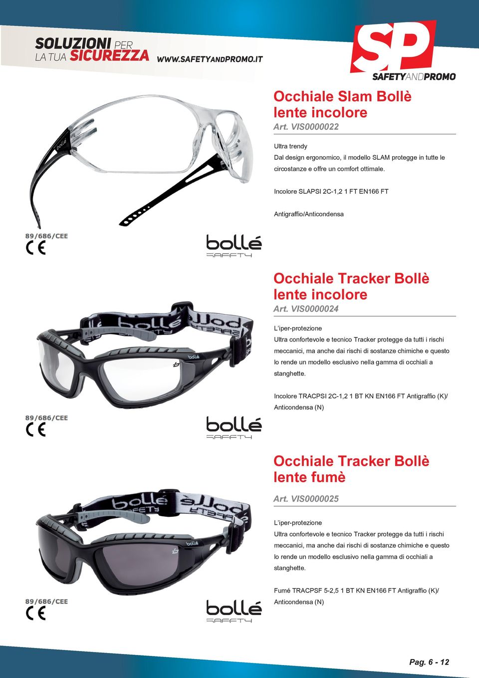 VIS0000024 L iper-protezione Ultra confortevole e tecnico Tracker protegge da tutti i rischi meccanici, ma anche dai rischi di sostanze chimiche e questo lo rende un modello esclusivo nella gamma di