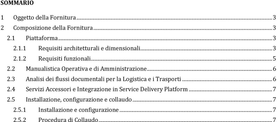 3 Analisi dei flussi documentali per la Logistica e i Trasporti... 6 2.