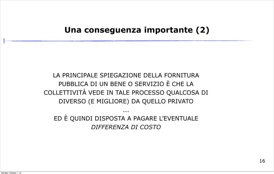 VEDE IN TALE PROCESSO QUALCOSA DI DIVERSO (E MIGLIORE) DA QUELLO