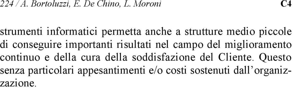 conseguire importanti risultati nel campo del miglioramento continuo e della