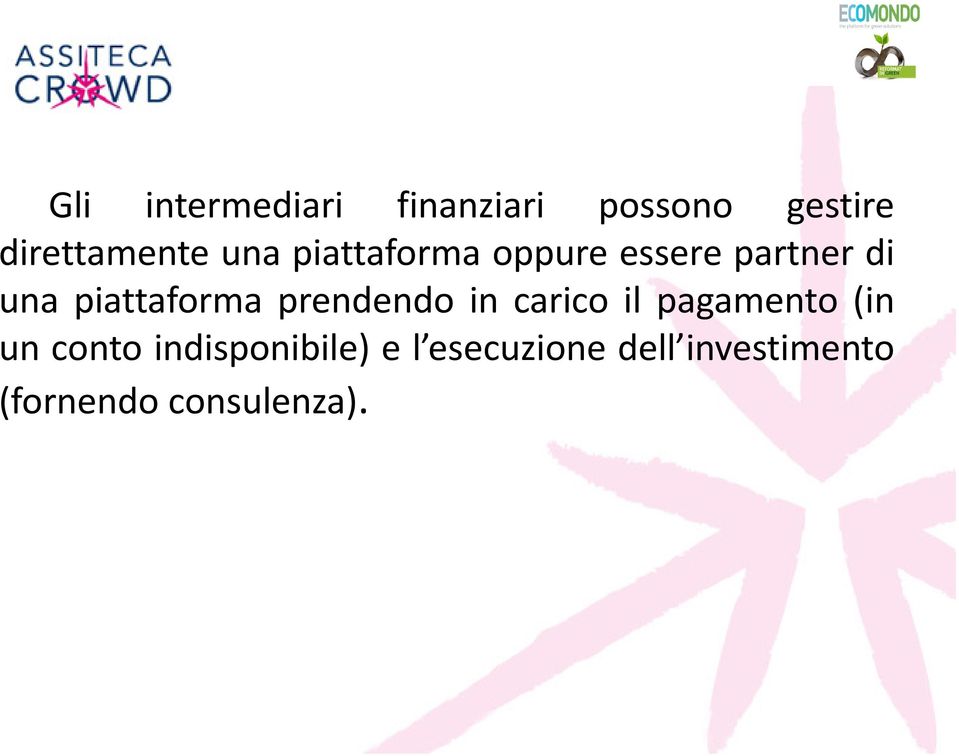 prendendo in carico il pagamento (in un conto