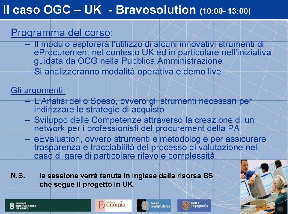 le strategie di acquisto Sviluppo delle Competenze attraverso la creazione di un network per i professionisti del procurement della PA eevaluation, ovvero strumenti e metodologie per