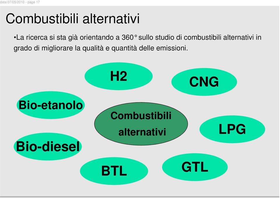 alternativi in grado di migliorare la qualità e quantità delle