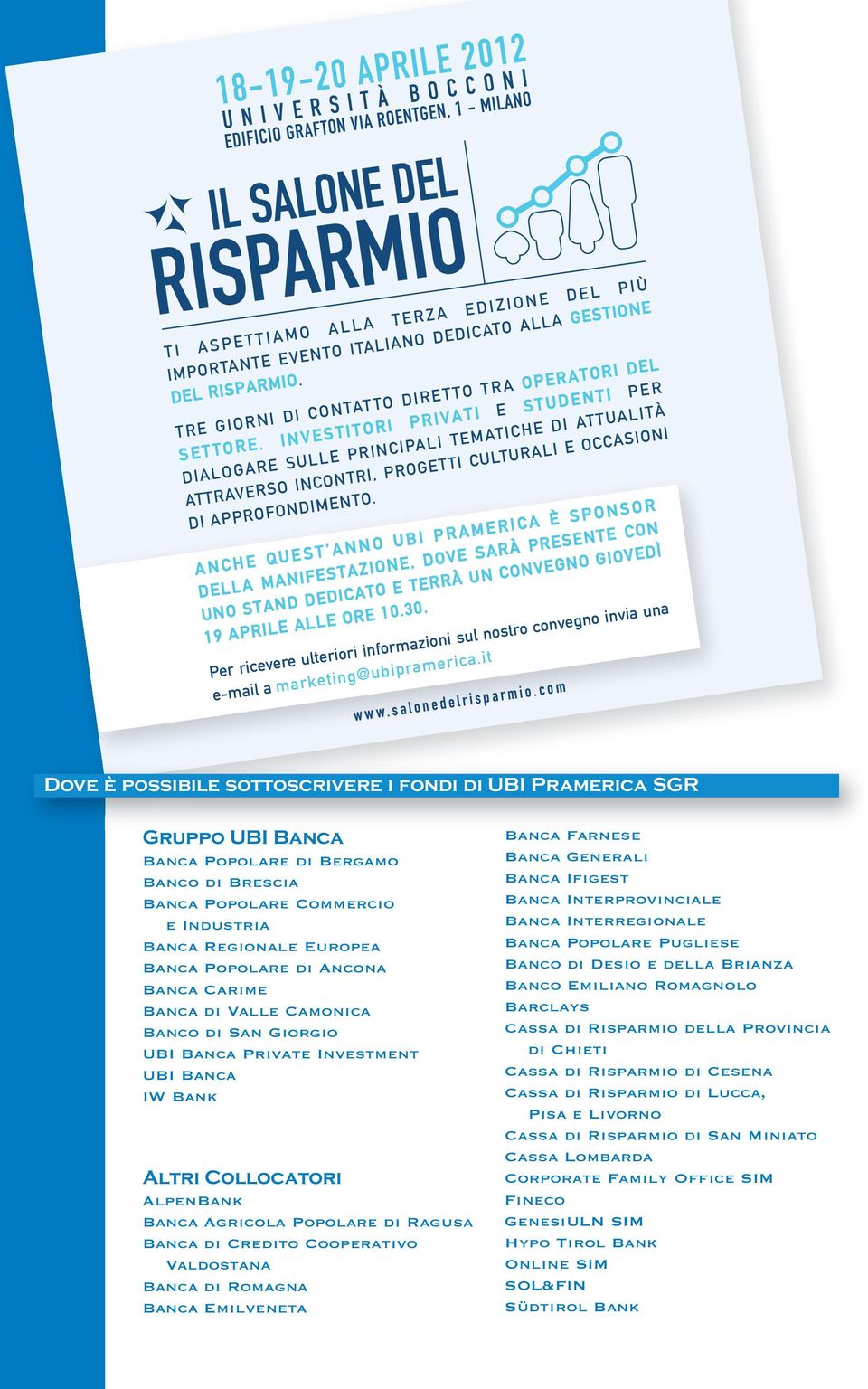 TRE GIORNI DI CONTATTO DIRETTO TRA O PER AT OR I DEL S E T T O R E, I N V E S T I T O R I P R I V A T I E S T U D E N T I P E R DIALOGARE SULLE PRINCIPALI TEMATICHE DI ATTUALITÀ ATTRAVERSO INCONTRI,