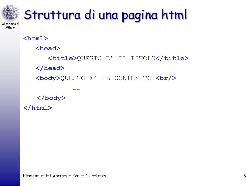 <body>questo E IL CONTENUTO <br/> </body>