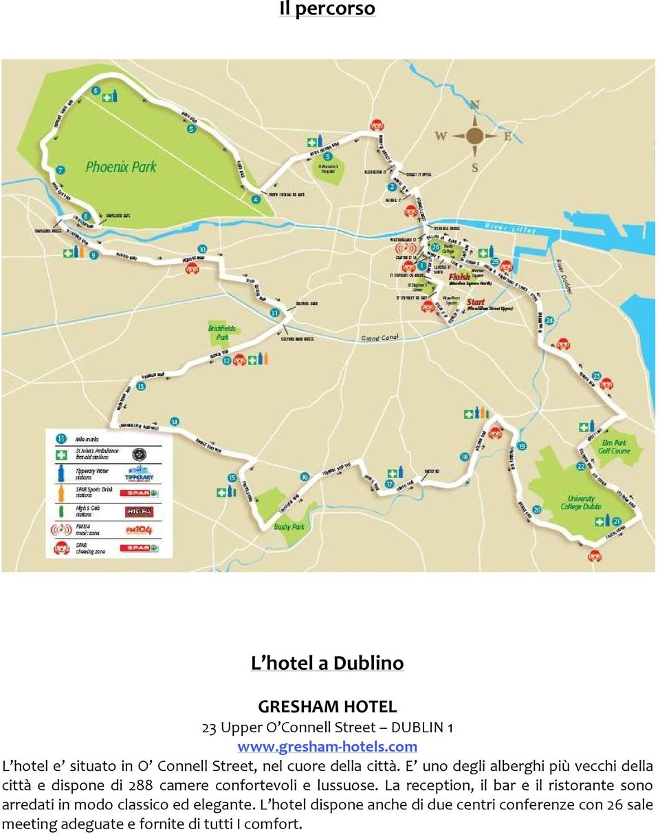 E uno degli alberghi più vecchi della città e dispone di 288 camere confortevoli e lussuose.