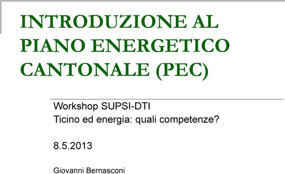 SUPSI-DTI Ticino ed energia: