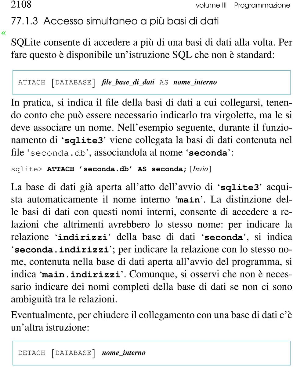 conto che può essere necessario indicarlo tra virgolette, ma le si deve associare un nome.