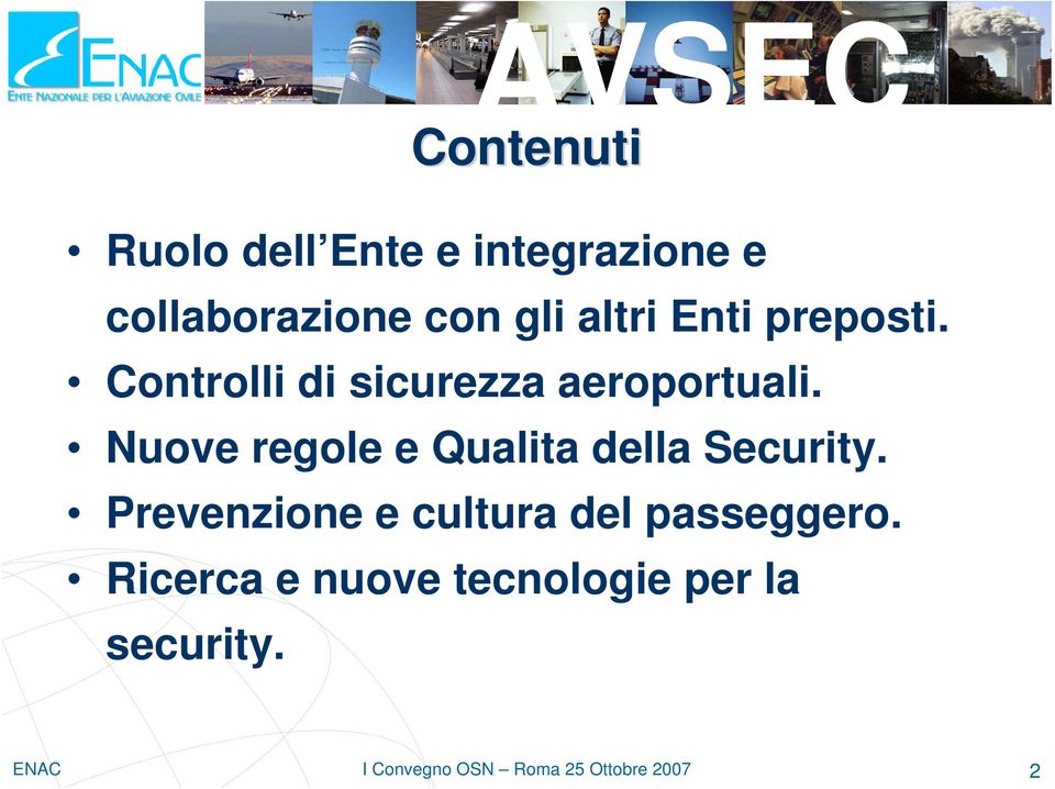 Nuove regole e Qualita della Security.