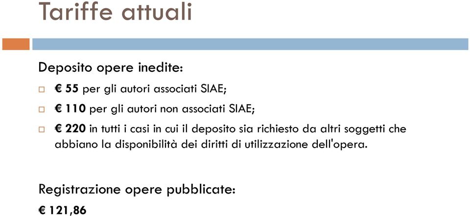 deposito sia richiesto da altri soggetti che abbiano la disponibilità dei