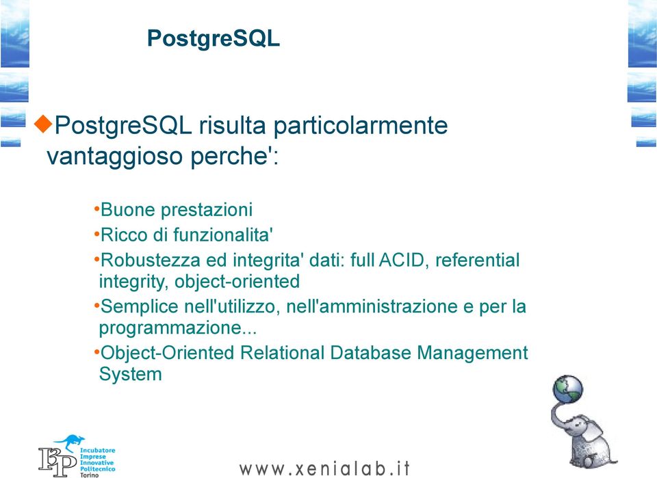 referential integrity, object-oriented Semplice nell'utilizzo,