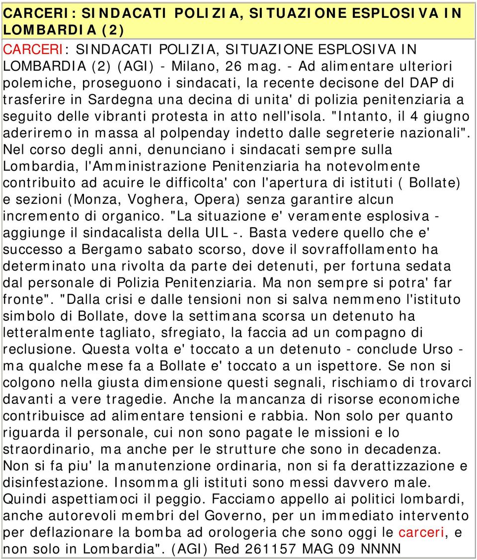 atto nell'isola. "Intanto, il 4 giugno aderiremo in massa al polpenday indetto dalle segreterie nazionali".