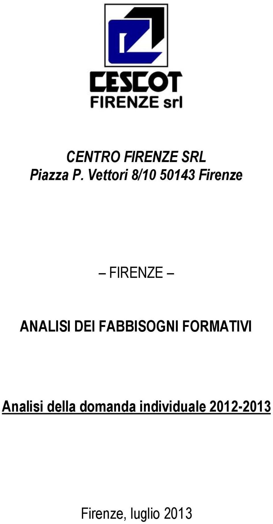 ANALISI DEI FABBISOGNI FORMATIVI Analisi