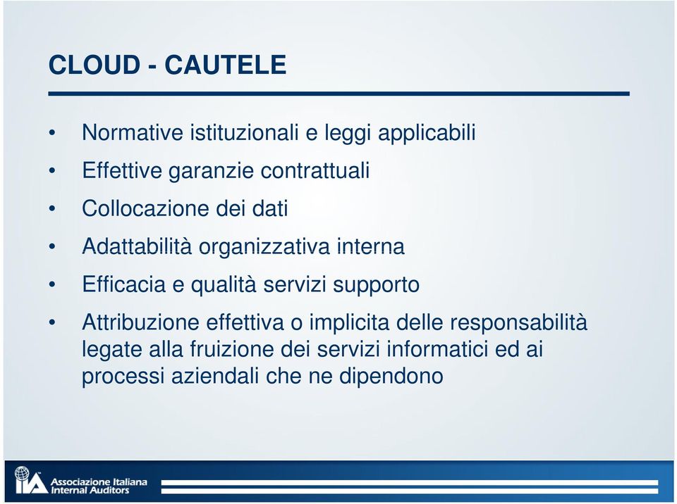 qualità servizi supporto Attribuzione effettiva o implicita delle responsabilità