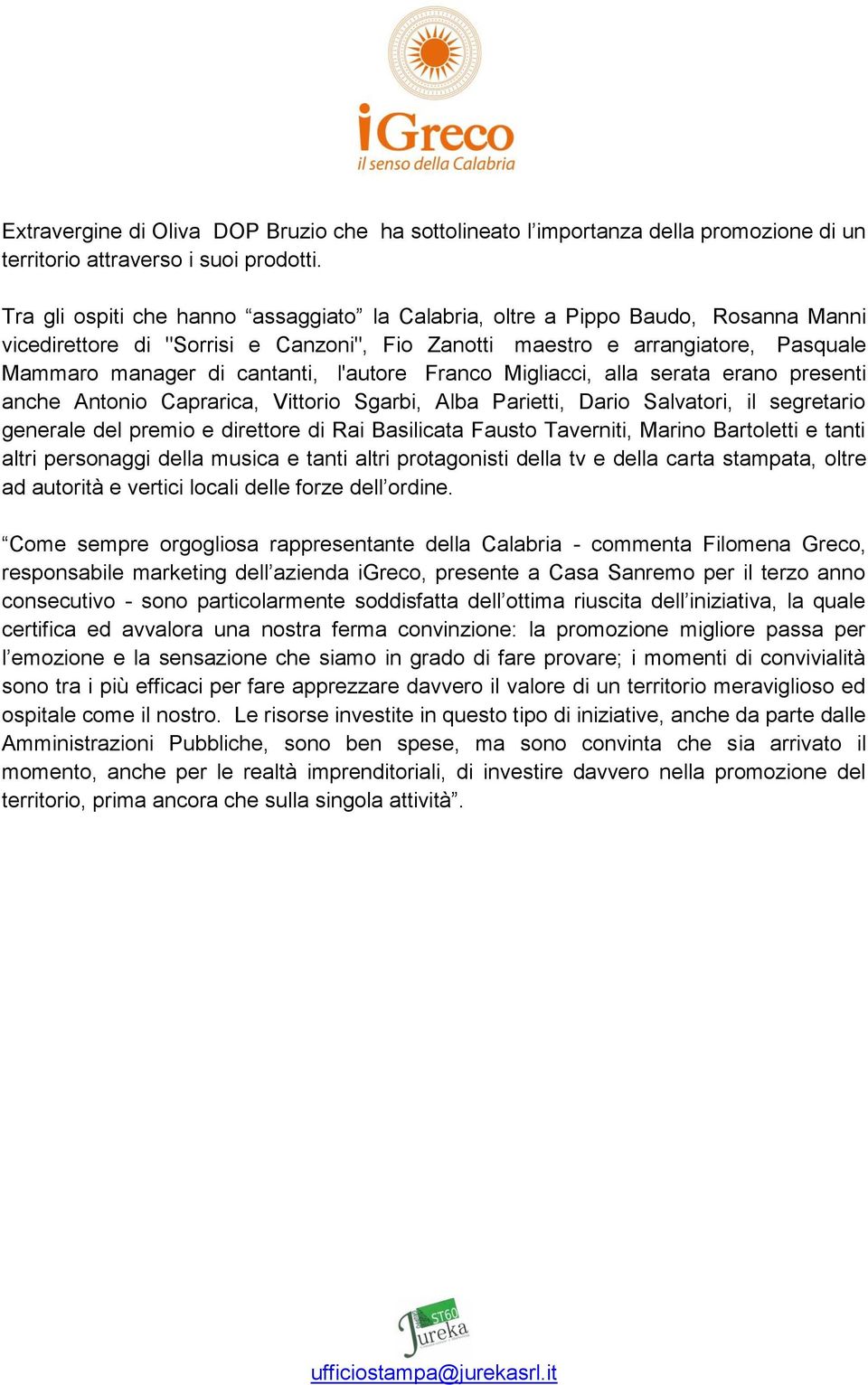 l'autore Franco Migliacci, alla serata erano presenti anche Antonio Caprarica, Vittorio Sgarbi, Alba Parietti, Dario Salvatori, il segretario generale del premio e direttore di Rai Basilicata Fausto