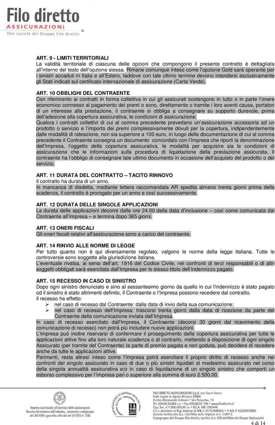 certificato internazionale di assicurazione (Carta Verde). ART.