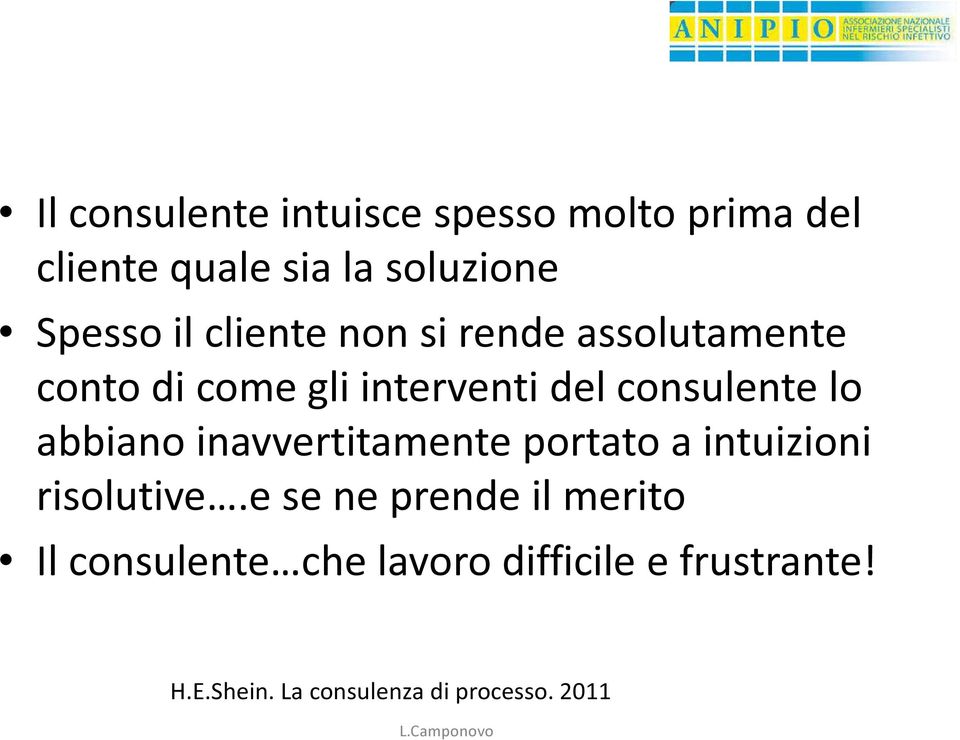 abbiano inavvertitamente portato a intuizioni risolutive.