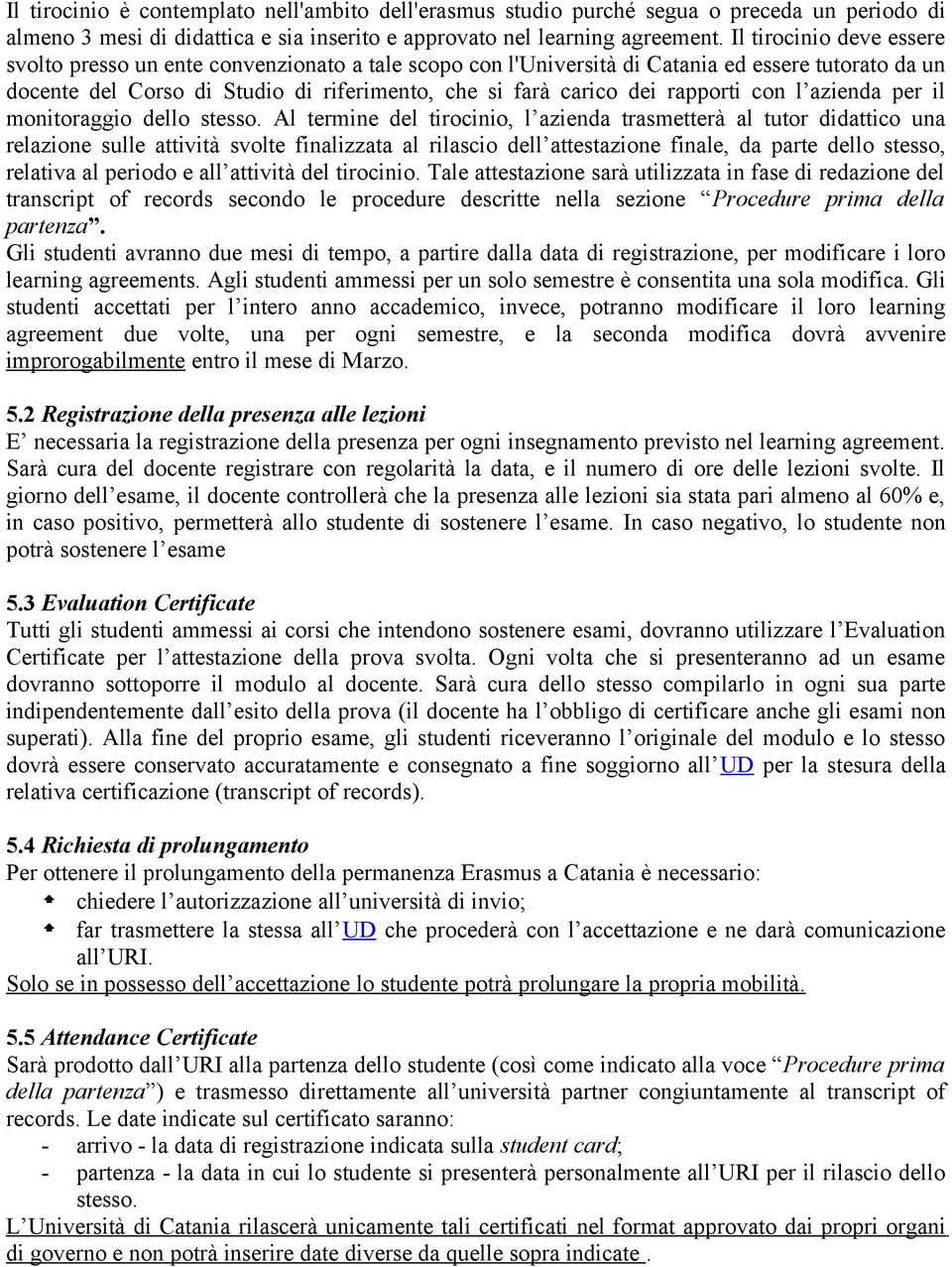 rapporti con l azienda per il monitoraggio dello stesso.