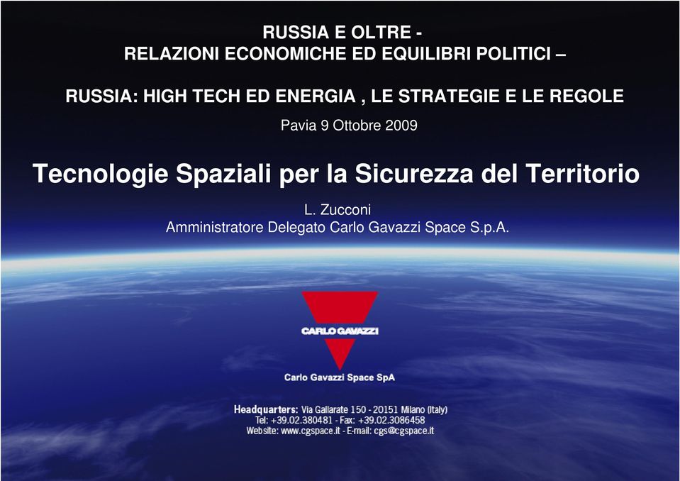 Ottobre 2009 Tecnologie Spaziali per la Sicurezza del