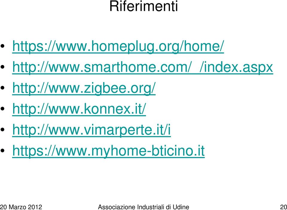 org/ http://www.konnex.it/ http://www.vimarperte.