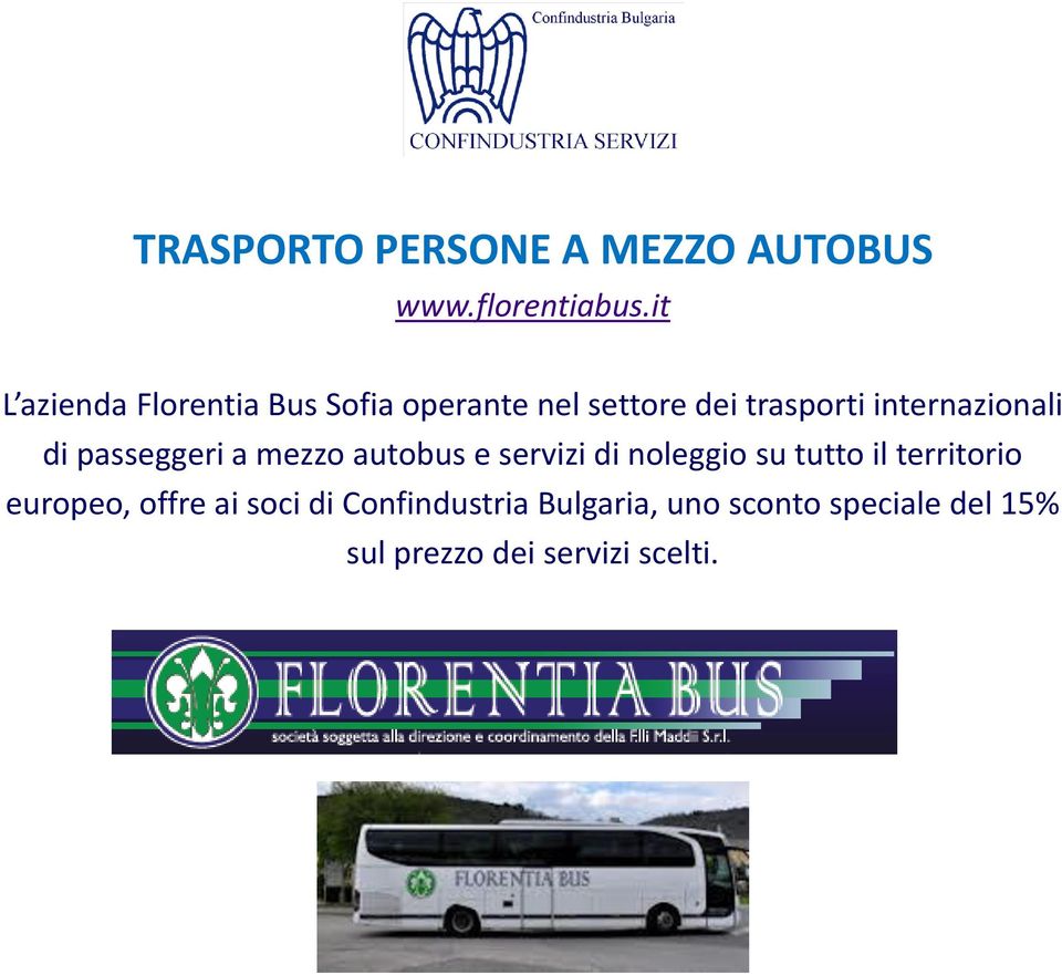 internazionali di passeggeri a mezzo autobus e servizi di noleggio su tutto il