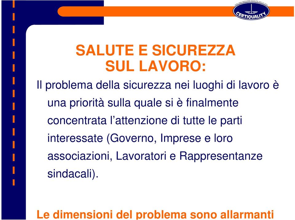 di tutte le parti interessate (Governo, Imprese e loro associazioni,