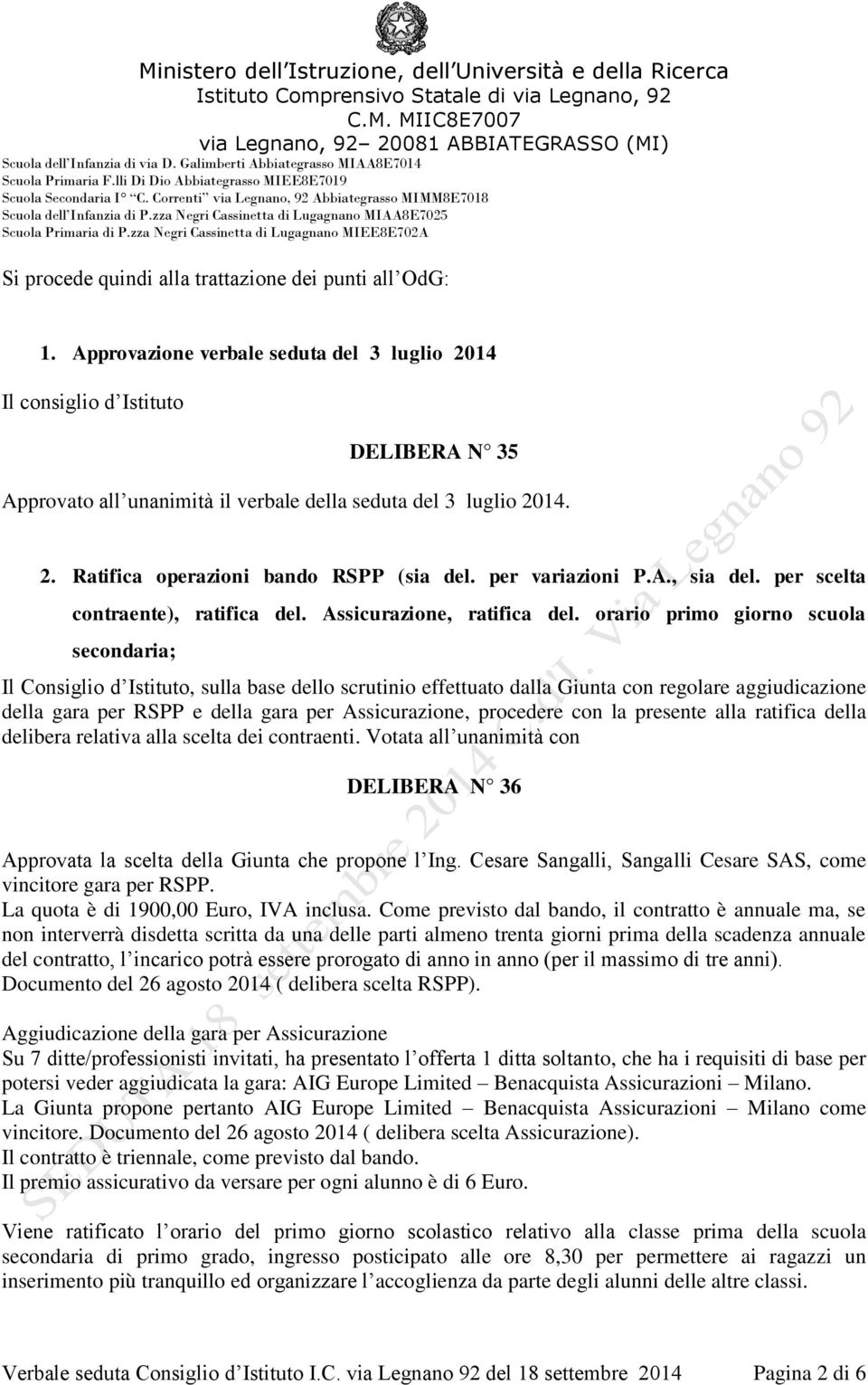 per variazioni P.A., sia del. per scelta contraente), ratifica del. Assicurazione, ratifica del.