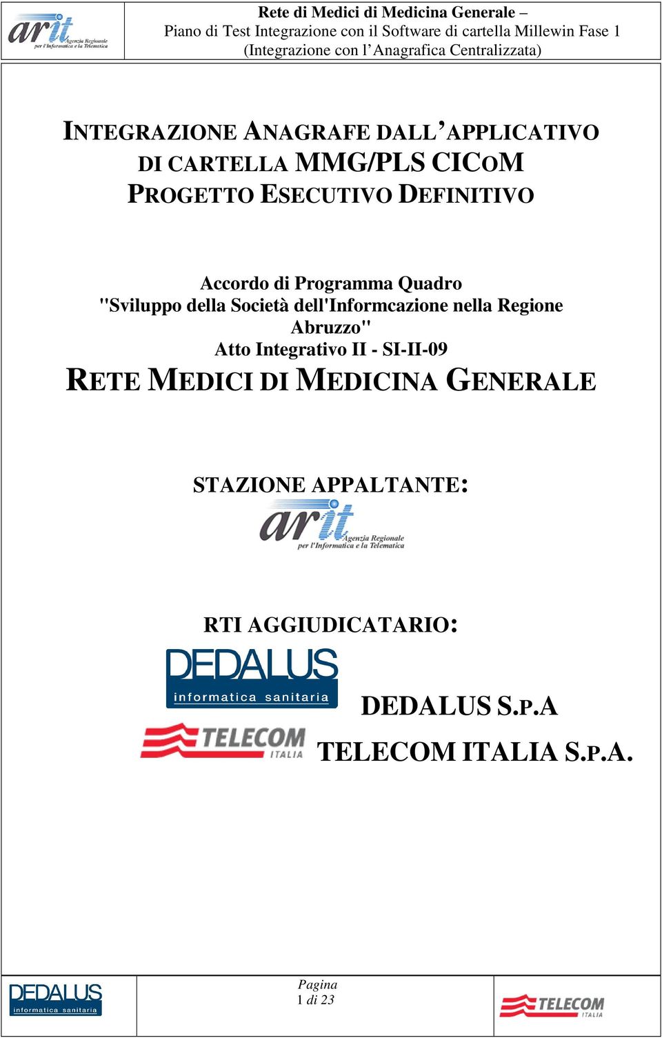 nella Regione Abruzzo" Atto Integrativo II - SI-II-09 RETE MEDICI DI MEDICINA