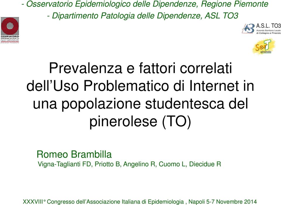 popolazione studentesca del pinerolese (TO) Romeo Brambilla Vigna-Taglianti FD, Priotto B, Angelino