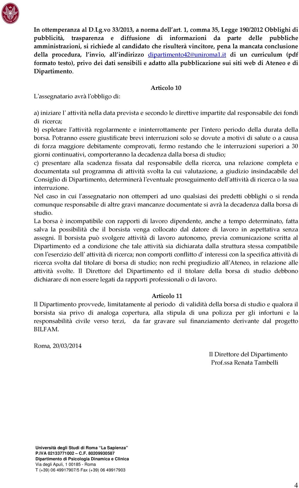 mancata conclusione della procedura, l invio, all indirizzo dipartimento42@uniroma1.