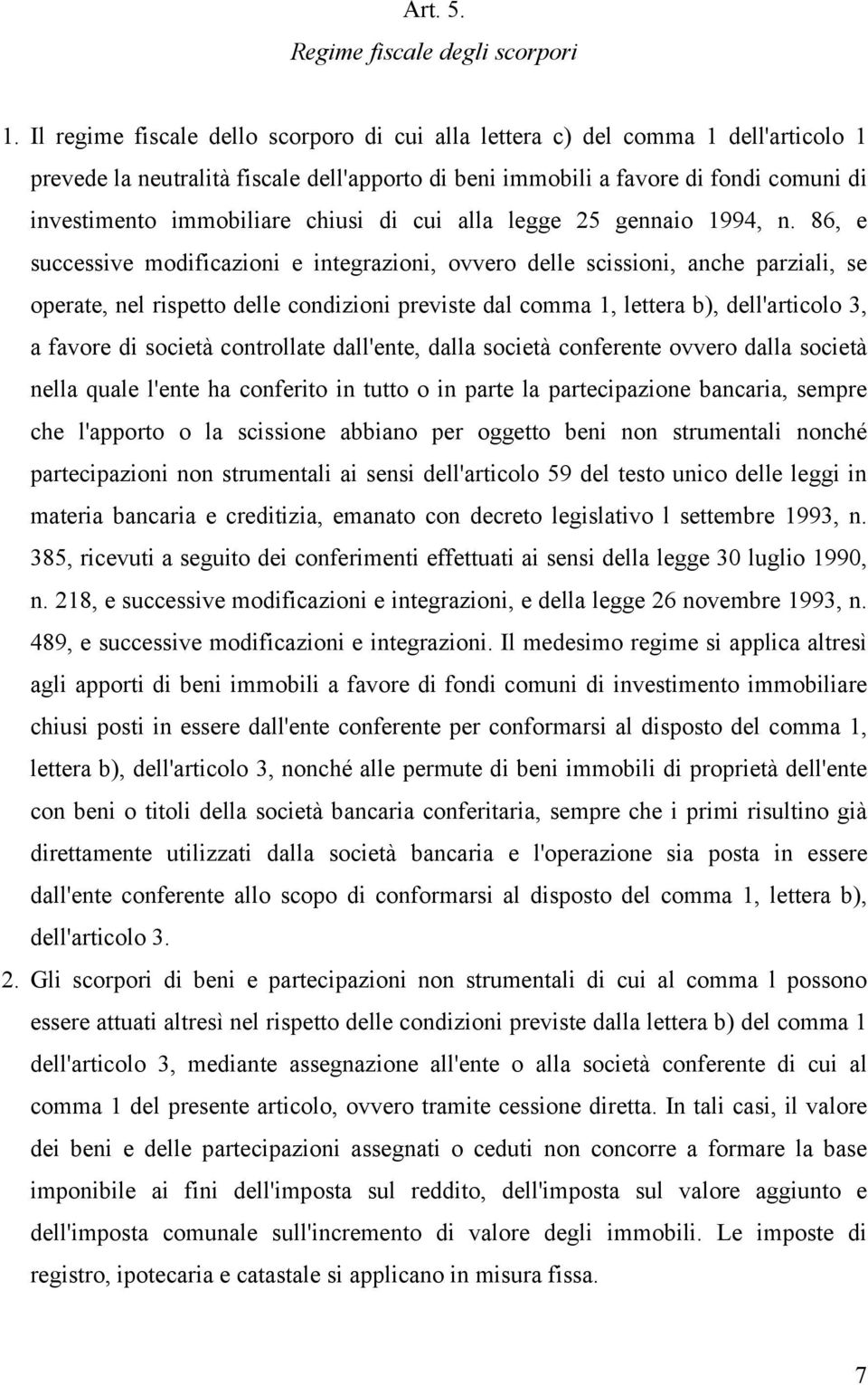 chiusi di cui alla legge 25 gennaio 1994, n.