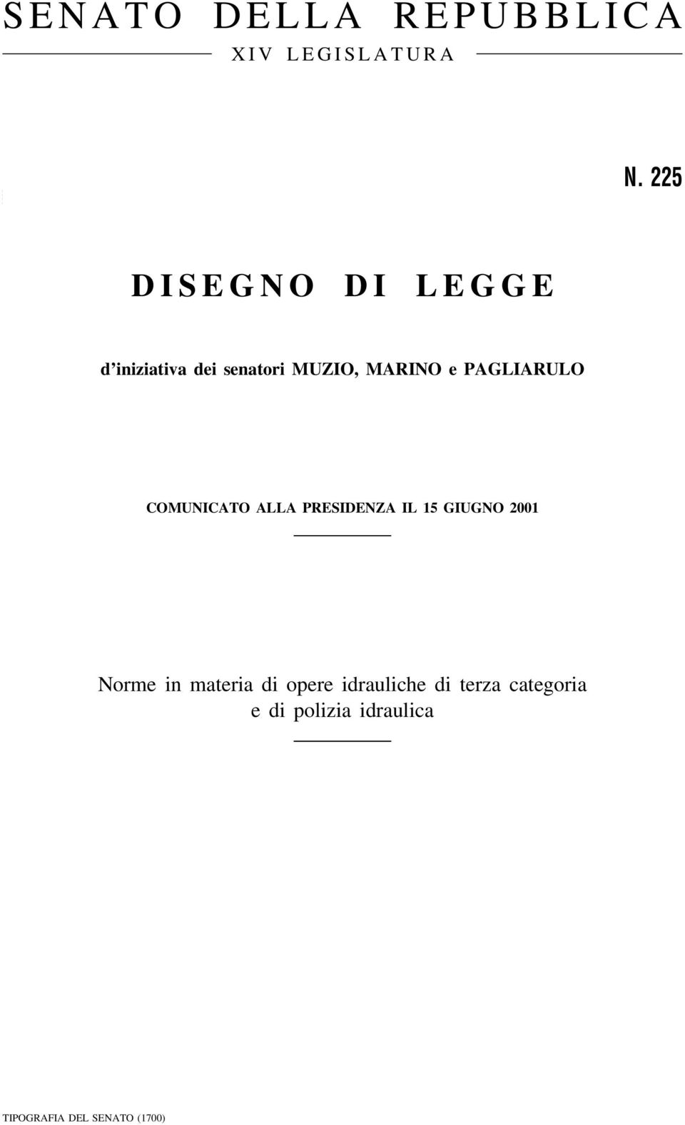 PAGLIARULO COMUNICATO ALLA PRESIDENZA IL 15 GIUGNO 2001 Norme in