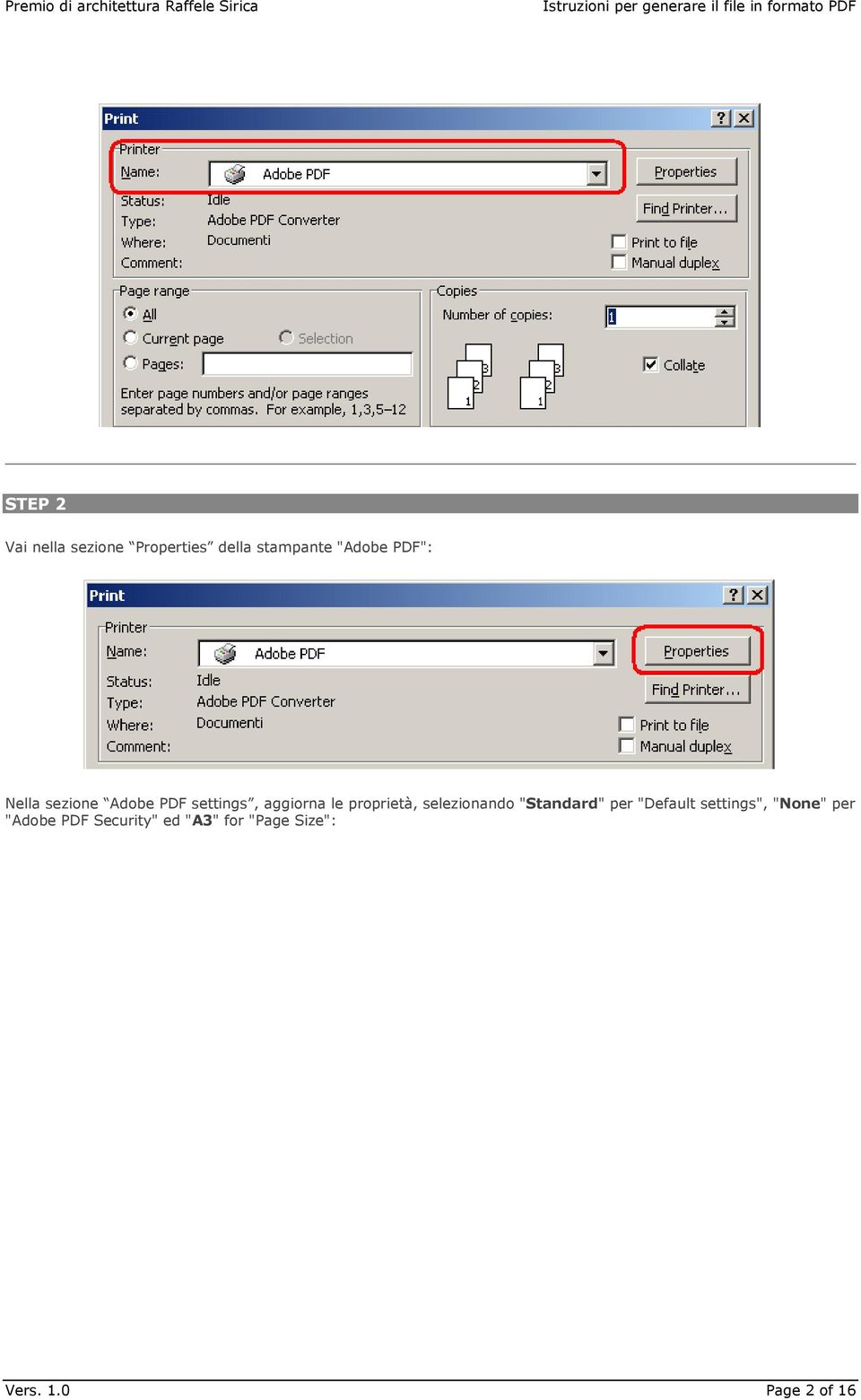 selezionando "Standard" per "Default settings", "None" per