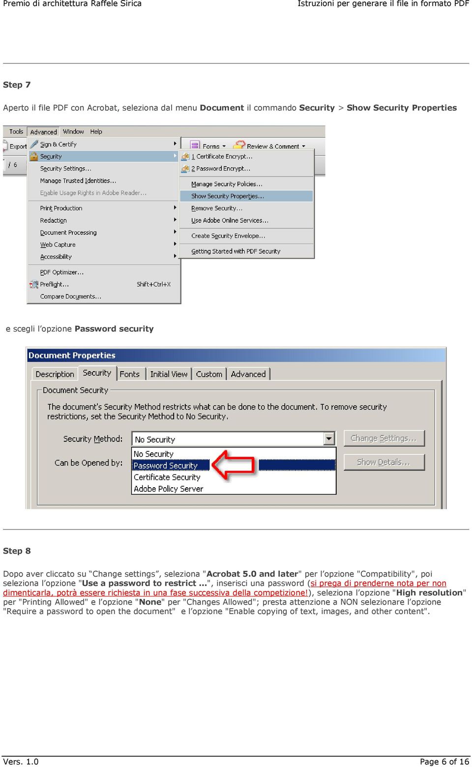 ..", inserisci una password (si prega di prenderne nota per non dimenticarla, potrà essere richiesta in una fase successiva della competizione!