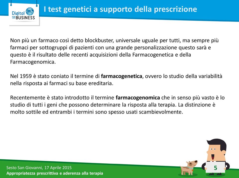 Nel 1959 è stato coniato il termine di farmacogenetica, ovvero lo studio della variabilità nella risposta ai farmaci su base ereditaria.