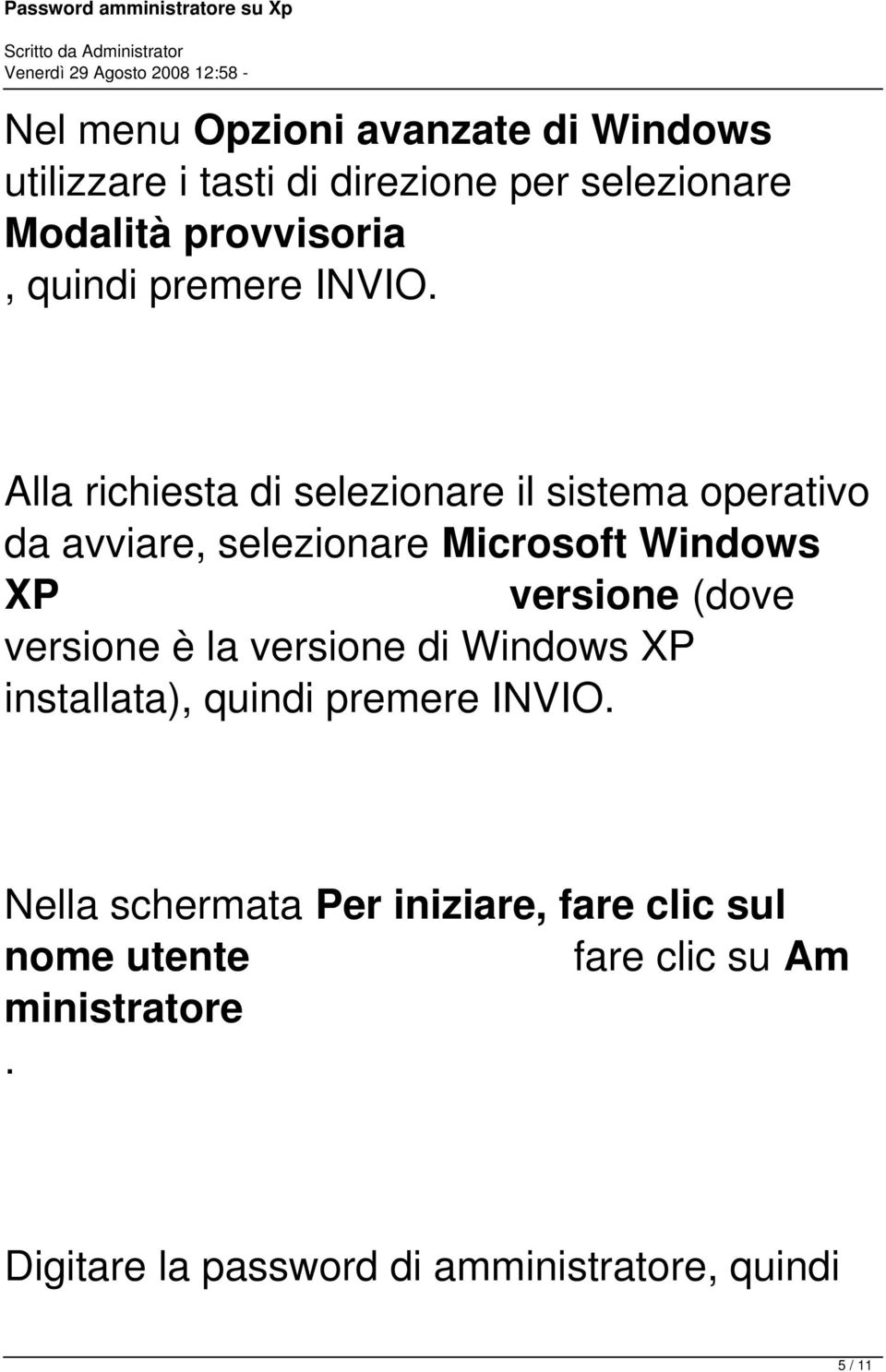 Windows XP versione (dove versione è la versione di Windows XP installata), quindi premere INVIO Nella