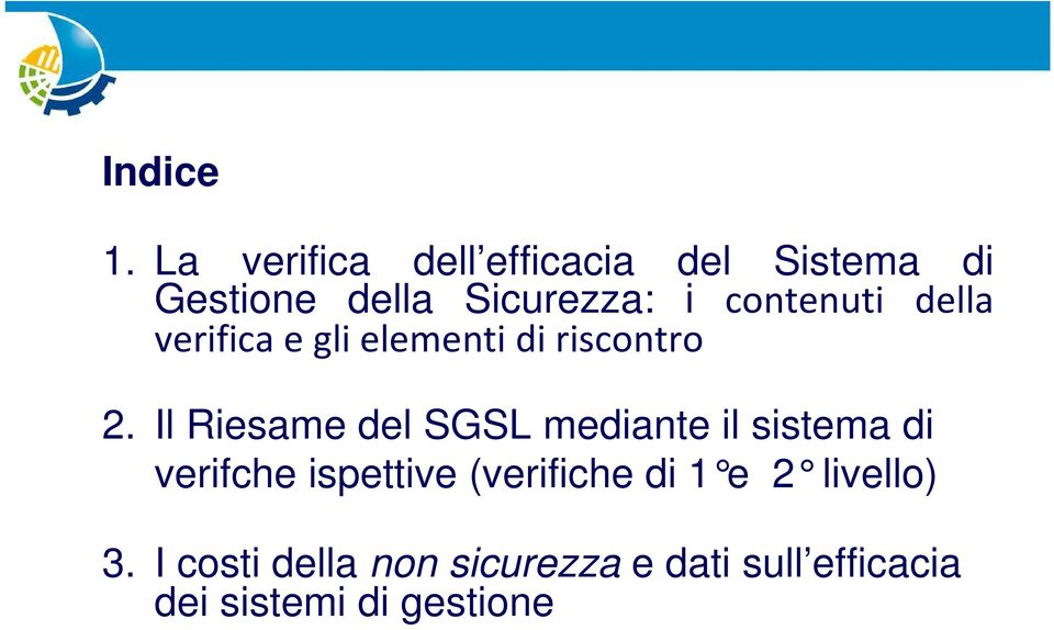 contenuti della verifica e gli elementi di riscontro 2.